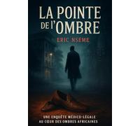 Entre Chair et Ombres: Tome 1: La Pointe de l'Ombre