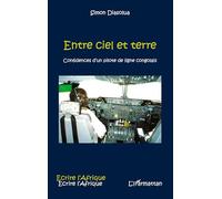 Entre ciel et terre: Confidences d'un pilote de ligne congolais