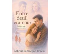 Entre deuil et amour: Un hiver pour tout recommencer