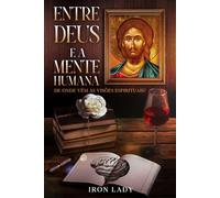 ENTRE DEUS E A MENTE HUMANA: De onde vêm as visões espirituais?