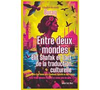 Entre deux mondes: Elif Shafak et l'art de la traduction culturelle (Littératures du monde)