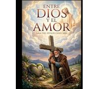 ENTRE DIOS Y EL AMOR