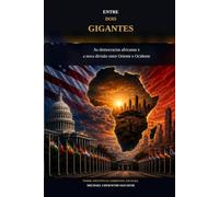 Entre dous gigantes: As Democratias Africanas e a nova Divisao entre entre oriente e ocidente