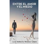 Entre el Amor y el Miedo