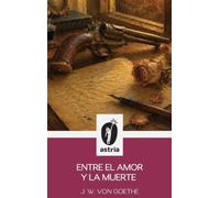 Entre el amor y la muerte