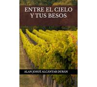 Entre el cielo y tus besos