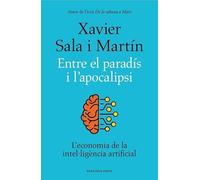 Entre el parads i l'apocalipsi: L'economia de la intel - Catalan Language NEW