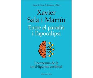Entre el parads i l'apocalipsi: L'economia de la intel - Catalan Language NEW
