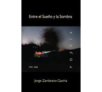 Entre el Sueño y la Sombra: Poesía (1978-2003)