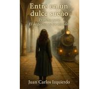 Entré en un dulce sueño: El despertar de los mundos