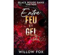 Entre feu et gel: 3 (Glace rouge sang)