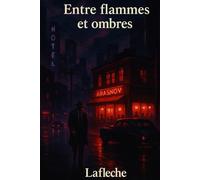 Entre flammes et ombres