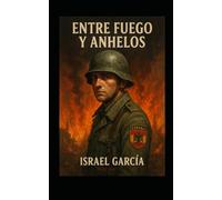 Entre fuego y anhelos