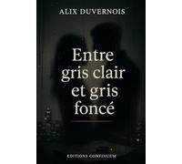 Entre gris clair et gris foncé