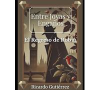 Entre Joyas y Engaños: El Regreso de Robin