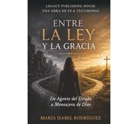 Entre la ley y la Gracia: De Agente a Mensajera