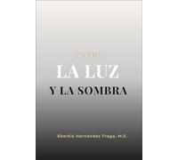 Entre la luz y la sombra