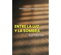 ENTRE LA LUZ Y LA SOMBRA: Sombras