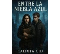 Entre la Niebla Azul