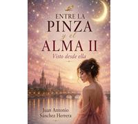 Entre la Pinza y el Alma II: Visto desde ella