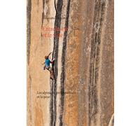 Entre la vie et le vide : Les alpinistes professionnels et la peur