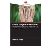 Entre langue et relation: Les interventions psychosociales comme facteur de qualité de la formation linguistique des jeunes enfants