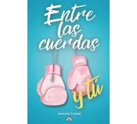 Entre las cuerdas y tú