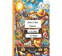 Entre le désir d’évasion et le chaos des bagages: La beauté des impromptus : histoires de voyage / journal de vacances / Cadeau de vacances amusant pour quelqu'un qui aime les vacances aventureuses