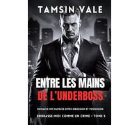 Entre les mains de l’Underboss: Romance MM mafieuse entre obsession et possession