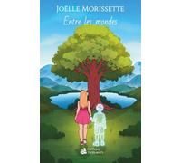 Entre les mondes (Les âmes perdues du lac des Bosquets)