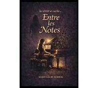 Entre les notes: Quand la mélodie s'arrête, on entend enfin la vérité