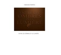Entre les ombres et la lumière