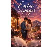 Entre les pages: Ouvrez ce livre. Entrez dans ce café. Laissez-vous porter. Et souvenez-vous… Parfois, les plus belles histoires ne commencent pas par hasard.