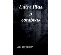 ENTRE LILAS Y SOMBRAS