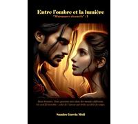 ENTRE L'OMBRE ET LA LUMIÈRE: "Murmures éternels - 1"