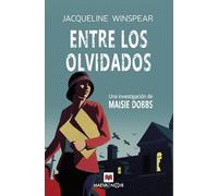 Entre los olvidados (Serie Maisie Dobbs 6): Una investigación de Maisie Dobbs (MAEVA noir)