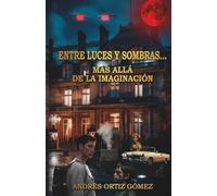 Entre luces y sombras...: Más allá de la imaginación