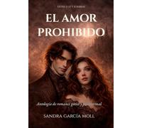 Entre luz y sombras: El amor prohibido: Antología de romance gótico y paranormal