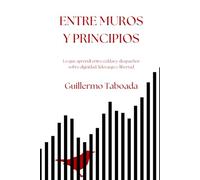 Entre muros y principios: Lo que aprendí entre celdas y despachos sobre dignidad, liderazgo y libertad