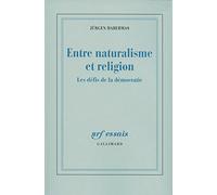 Entre naturalisme et religion: Les défis de la démocratie