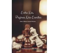 Entre Nós, Paginas Não Escritas: Onde o Silencio Guarda Histórias