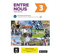 Entre nous 3 - Édition hybride - Tout en un + audio MP3 (B1): Livre de l'eleve + Cahier d'activites 3 (B1) EDITION HYBRIDE