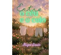 Entre o céu e o colo