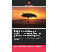 Entre o exótico e o erótico: as relações de género no estrangeiro