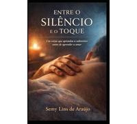 ENTRE O SILÊNCIO E O TOQUE: Um corpo que aprendeu a sobreviver antes de aprender a amar