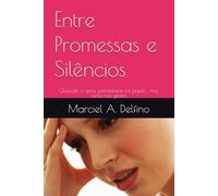 Entre Promessas e Silêncios: Quando o amor permanece no papel… mas some nos gestos (Entre a Queda e a Graça)