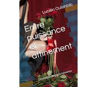 Entre puissance et affinement: Développement et croissance