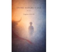 ENTRE SANGRE Y LUZ