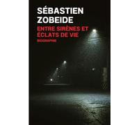 Entre sirènes et éclats de vie
