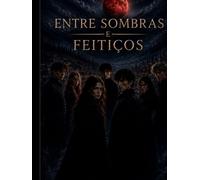 Entre Sombras e Feitiços (Crónicas de Zermatt)